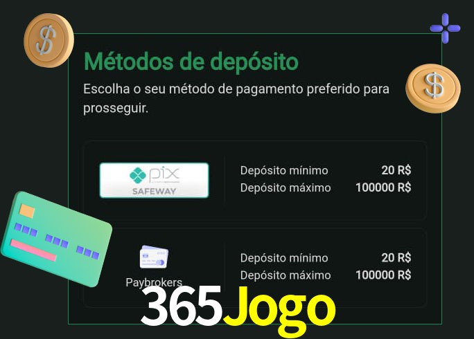 O cassino 365Jogo oferece uma grande variedade de métodos de pagamento